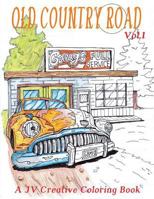 Old Country Road: Adult Coloring Book 1530694086 Book Cover