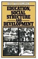 Education, Social Structure and Development: A Comparative Analysis 0333241371 Book Cover