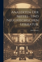 Analekten der mittel- und neugriechischen Literatur. 1022562754 Book Cover