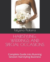 HAIRSTYLING: WEDDINGS AND SPECIAL OCCASIONS: Complete Guide into Running Session Hairstyling Business 1775371263 Book Cover