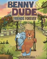 Benny & Dude: Friends Forever 1644164620 Book Cover