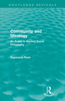 Community and ideology;: An essay in applied social philosophy (The International library of welfare and philosophy) 0415564301 Book Cover