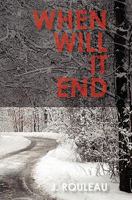 When Will It End 1449974260 Book Cover