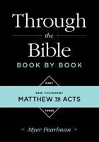 Through the Bible Book by Book: Gospels to Acts/Part 3 (Through the Bible Book by Book) 0882436627 Book Cover