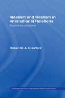 Idealism and Realism in International Relations: Beyond the discipline 1138972231 Book Cover