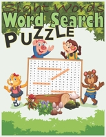 Sight Words Word Search Puzzle: Fun and Educational Word Search Puzzles To Keep Your Child Entertained High Frequency Words Activity Book for Clever K B087SGC5X9 Book Cover