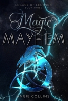 Magic & Mayhem (Legacy of Legends) B0GJ59D95F Book Cover