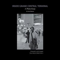 Inside Grand Central Terminal: A Photo Essay 0978994604 Book Cover