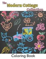 The Modern Cottage Collection Coloring Book: 60 page coloring Book For Adult Modern Cottage Collection Coloring Book. B09DF53BMD Book Cover