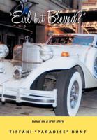 Evil But Blessed? 1477211594 Book Cover