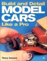 Build and Detail Model Cars Like a Pro 0760310211 Book Cover
