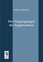 Die Vergnugungen Der Angelsachsen 3955641597 Book Cover