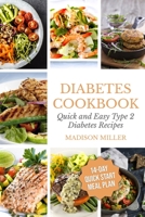 Diabetes Cookbook: Quick and Easy Diabetes Type 2 Recipes - 14-Day Quick Start Meal Plan (Cookbooks for Diabetics) B0875XDKM8 Book Cover