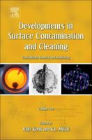 Developments in Surface Contamination and Cleaning - Vol 5: Contaminant Removal and Monitoring 143777881X Book Cover