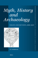 Myth, History and Archaeology: Essays and Reviews, 2000-2025 (Mnemosyne, Supplements) 9004742530 Book Cover