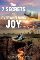 The 7 Secrets For Overwhelming Joy B0F3B9ZV66 Book Cover