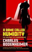 A Dame Called Humidity (The Crescent City Underground) 1967748055 Book Cover