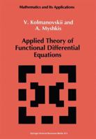 Applied Theory of Functional Differential Equations 0792320131 Book Cover