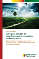 Biologia e seleção de parasitoides de ovos criados em hospedeiros 6202186097 Book Cover