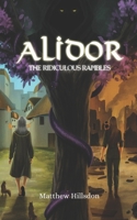 Alidor: The Ridiculous Rambles 1919305106 Book Cover