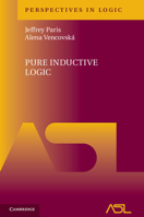 Pure Inductive Logic 1107042305 Book Cover