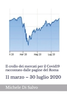 Il crollo dei mercati per il Covid19 raccontato dalle pagine del Roma: 11 marzo – 30 luglio 2020 (Italian Edition) B0FNRKFX3M Book Cover
