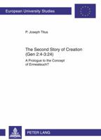 The Second Story of Creation (Gen 2:4-3:24): A Prologue to the Concept of Enneateuch? 3631605900 Book Cover