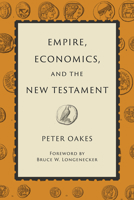 Empire, Economics, and the New Testament 0802885314 Book Cover