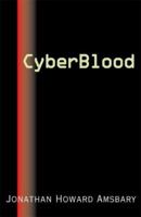 Cyber Blood 0738836796 Book Cover