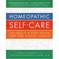 Homeopathic Self-Care: The Quick & Easy Guide for the Whole Family 076150706X Book Cover