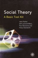 Social Theory: A Basic Tool Kit 0333962125 Book Cover