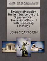Swenson (Harold) v. Hunter (Bert Leroy) U.S. Supreme Court Transcript of Record with Supporting Pleadings 1270564501 Book Cover