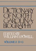 Dictionary of North Carolina Biography: Vol. 2, D-G (Dictionary of North Carolina Biography, D-G) 1469628996 Book Cover