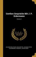 Conversations de Goethe pendant les dernières années de sa vie, 1822-1832 Volume 2 1177940353 Book Cover