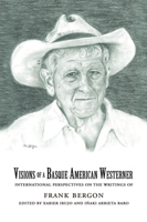 Visions of a Basque Westerner 1949805190 Book Cover