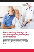 Frecuencia y Manejo de las principales patologías anorrectales 6202096802 Book Cover