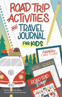 Road Trip Activities and Travel Journal for Kids (Happy Fox Books) Over 100 Games, Mazes, Mad Libs, Writing Prompts, Scavenger Hunts, and More to Keep Kids Having Fun in the Car with Zero Screen Time 1641240997 Book Cover