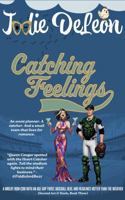 Catching Feelings: A Midlife Rom-Com with an Age-Gap Twist, Baseball Heat, and Headlines Hotter Than the Weather (Second Act & Heels) 1953485324 Book Cover