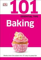 101 Essential Tips: Baking 1465430024 Book Cover
