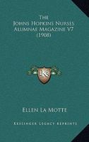 The Johns Hopkins Nurses Alumnae Magazine V7 1167209419 Book Cover