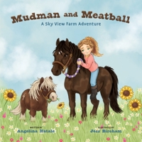 Mudman and Meatball, A Sky View Farm Adventure B0C32477ZG Book Cover