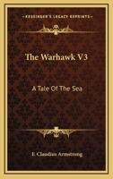 The Warhawk V3: A Tale Of The Sea 1378081307 Book Cover