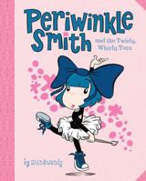 Periwinkle Smith and the Twirly, Whirly Tutu 0843137142 Book Cover