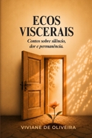 Ecos Viscerais (Portuguese Edition) B0H5WMPZ2H Book Cover