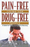 Pain-Free Living for Drug-Free People: A Guide to Pain Management in Recovery 1592850979 Book Cover