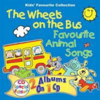 The Wheels on the Bus: Favourite Animal Songs 1903929660 Book Cover