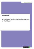 Versuche mit medizintechnischen Geräten in der Chemie 3668496625 Book Cover