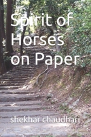 Spirit of Horses on Paper B0CVHKP4NP Book Cover