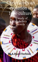 Christianity an Evolution in Igbo Culture: A study of Achebe's Novels B09Q6ZRH7V Book Cover