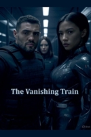 The Vanishing Train B0FCFG4RJS Book Cover